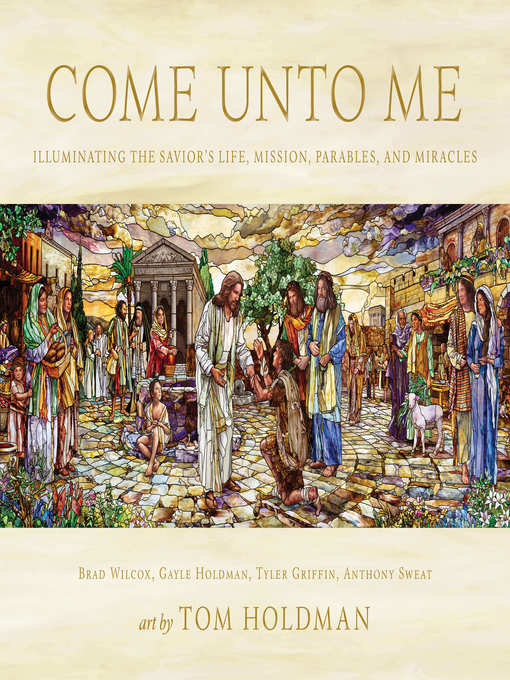Title details for Come unto Me by Brad Wilcox - Available